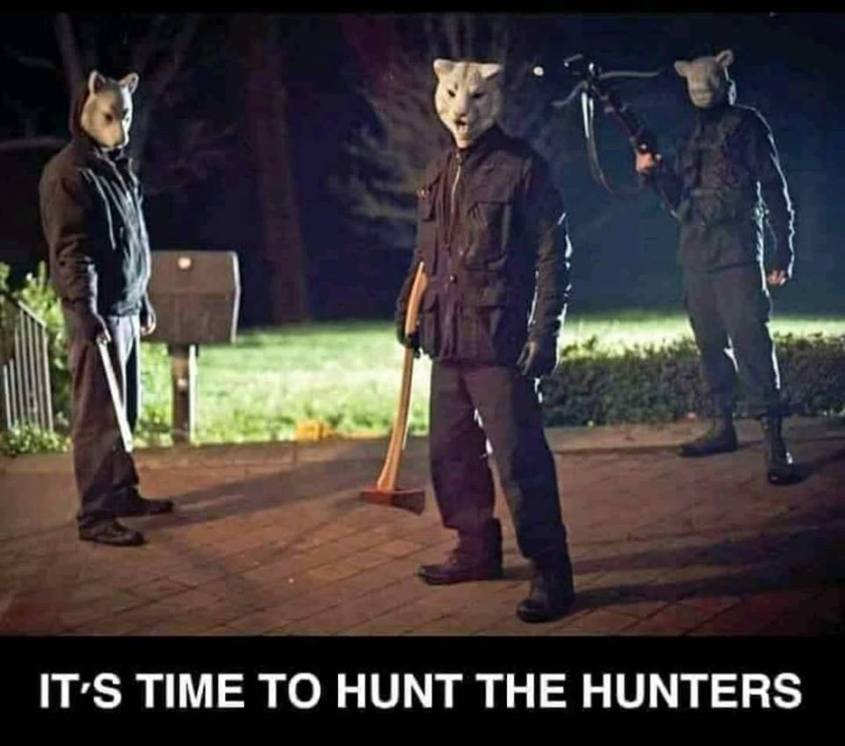 It`s time to hunt the Hunters